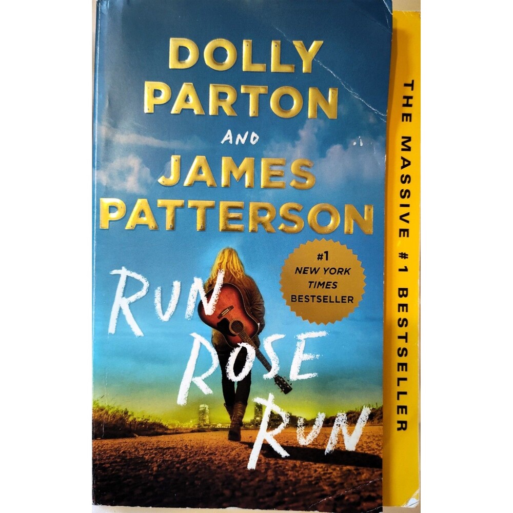 Run, Rose, Run : A Novel by Dolly Parton and James Patterson Paperback Used
